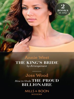 cover image of The King's Bride by Arrangement / How to Undo the Proud Billionaire